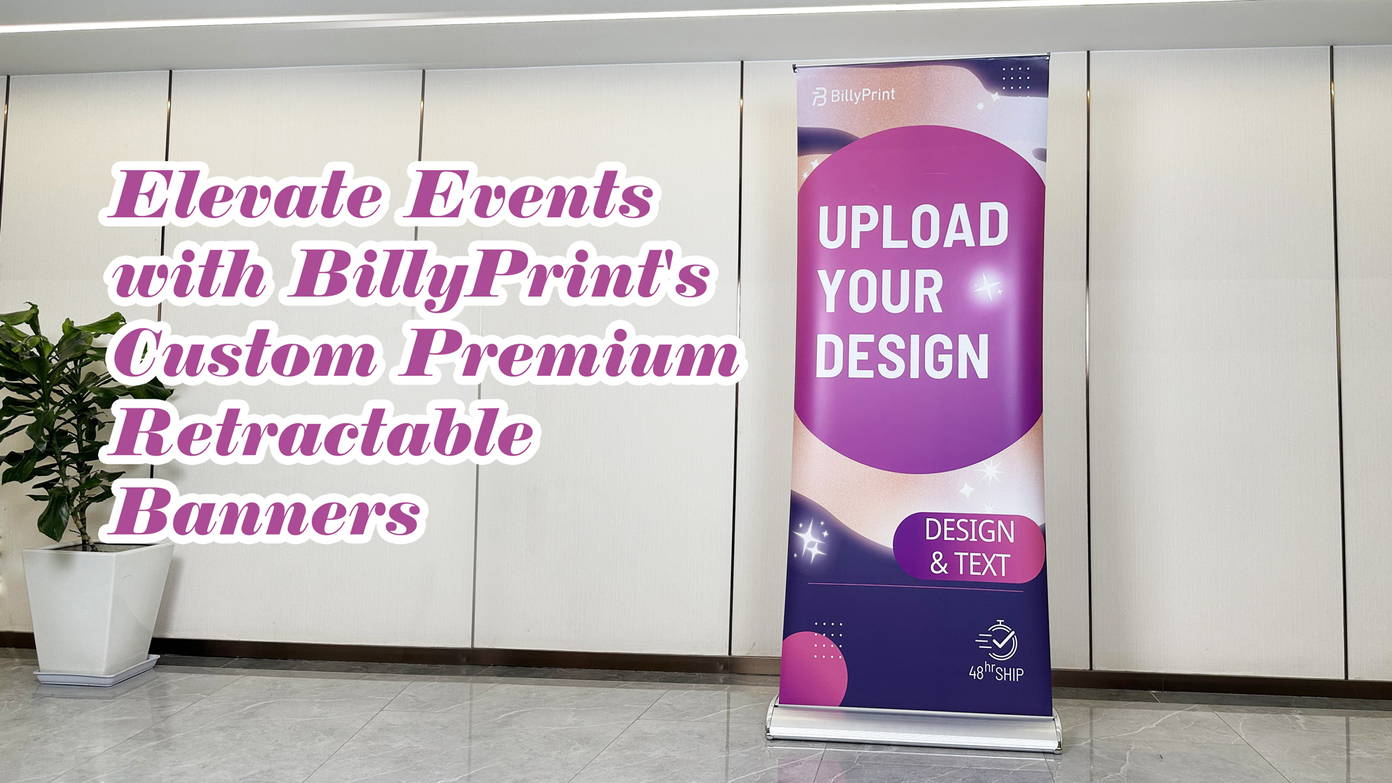 BillyPrint Custom Premium Retractable Banner displayed next to a promotional wall at an event.